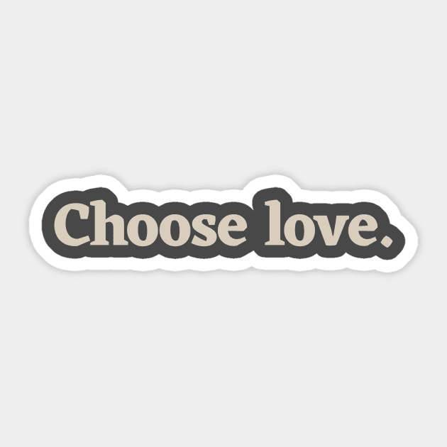 Choose love Sticker by calebfaires